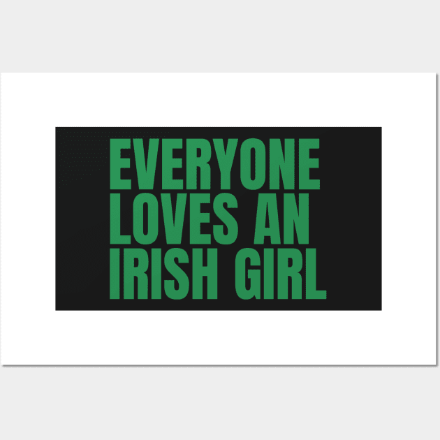 Everyone loves an irish girl Wall Art by Yayatachdiyat0